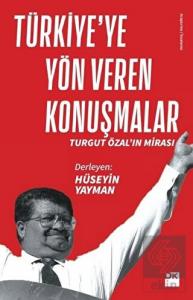 Türkiye'ye Yön Veren Konuşmalar