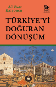 Türkiye'yi Doğuran Dönüşüm