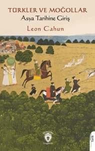 Türkler ve Moğollar Asya Tarihine Giriş