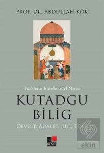 Türklerin Entellektüel Mirası Kutadgu Bilig