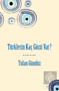 Türklerin Kaç Gözü Var?