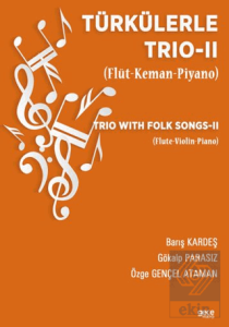 Türkülerle Trio - 2 (Flüt-Keman-Piyano)