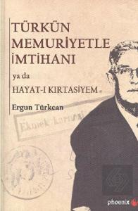 Türkün Memuriyetle İmtihanı ya da Hayat-ı Kırtasiy