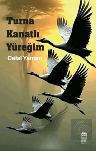 Turna Kanatlı Yüreğim