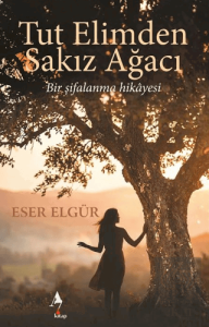Tut Elimden Sakız Ağacı