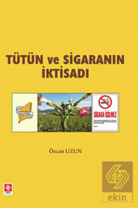 Tütün ve Sigaranın İktisadı Özcan Uzun