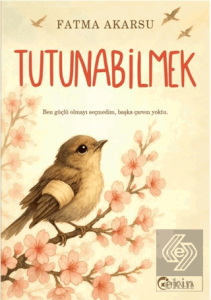 Tutunabilmek