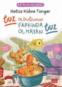 Tuz Olduğunun Farkında Olmayan Tuz - Bir Öz Güven Masalı