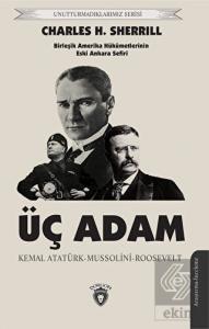 Üç Adam - Kemal Atatürk-Mussolini-Roosevelt