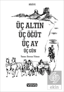 Üç Altın Üç Öğüt Üç Ay Üç Gün