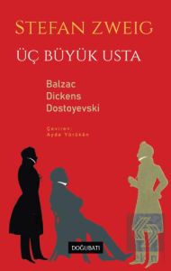Üç Büyük Usta - Balzac Dickens Dostoyevski