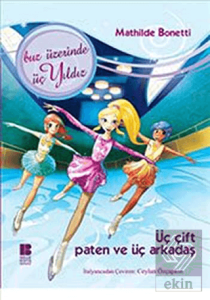 Üç Çift Paten Ve Üç Arkadaş