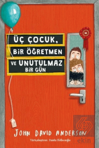 Üç Çocuk, Bir Öğretmen ve Unutulmaz Bir Gün