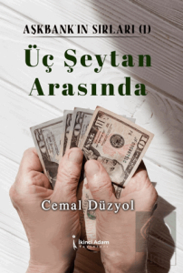 Üç Şeytan Arasında - Aşkbankın Sırları 1