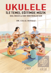Ukulele İle Temel Eğitimde Müzik
