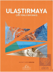 Ulaştırmaya Çok Yönlü Bir Bakış