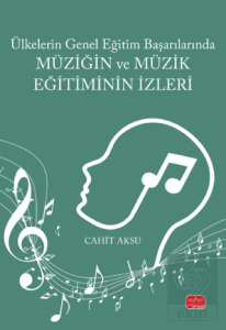 Ülkelerin Genel Eğitim Başarılarında Müziğin ve Müzik Eğitiminin İzleri