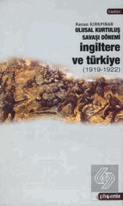 Ulusal Kurtuluş Savaşı Dönemi İngiltere ve Türkiye