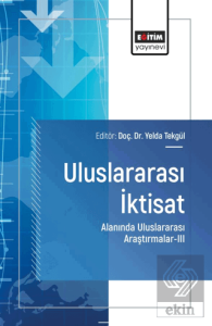 Uluslararası İktisat Alanında Uluslararası Araştırmalar - III