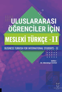 Uluslararası Öğrenciler için Mesleki Türkçe - II