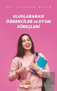 Uluslararası Öğrenciler ve Uyum Süreçleri