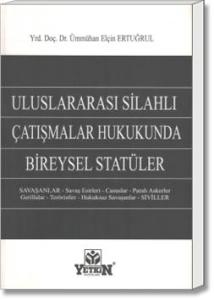 Uluslararası Silahlı Çatışmalar Hukukunda Bireysel Statüler