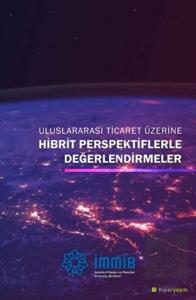 Uluslararası Ticaret Üzerine Hibrit Perspektiflerl