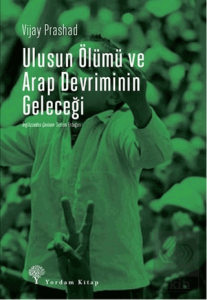 Ulusun Ölümü ve Arap Devriminin Geleceği