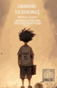 Umandre - İlk Dokunuş