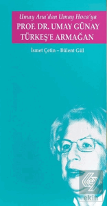 Umay Ana'dan Umay Hoca'ya Prof.Dr. Umay Günay Türk