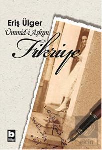 Ümmid-i Aşkım Fikriye