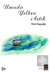 Umuda Yelken Açtık