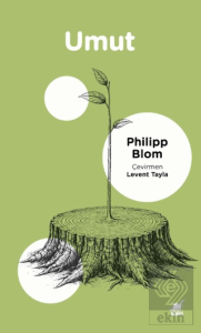 Umut: Dünyayla Akılcı Bir İlişki Kurmak