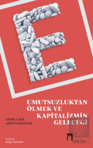 Umutsuzluktan Ölmek ve Kapitalizmin Geleceği