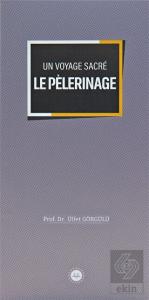 Un Voyage Sacre Le Pelerinage (Bir Mübarek Sefer H
