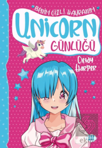 Unicorn Günlüğü 9 - Benim Gizli Hayranım