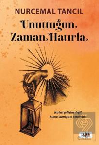 Unuttuğun Zaman Hatırla