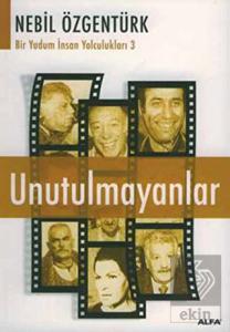 Unutulmayanlar Nebil Özgentürk'le Bir Yudum İnsan 