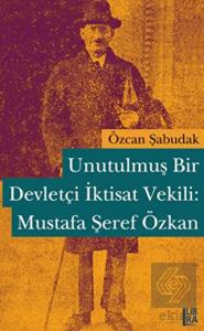 Unutulmuş Bir Devletçi İktisat Vekili: Mustafa Şer