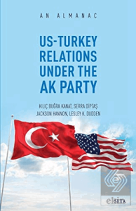 Us-Turkey Relations Under The Ak Party - An Almana