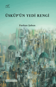 Üsküp'ün Yedi Rengi