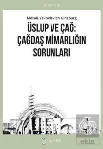Üslup ve Çağ: Çağdaş Mimarlığın Sorunları