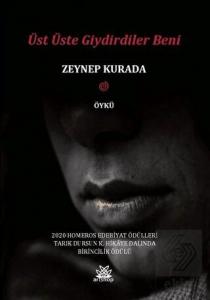 Üst Üste Giydirdiler Beni