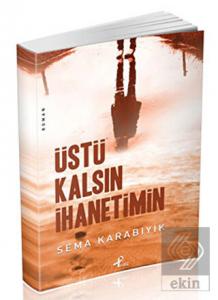 Üstü Kalsın İhanetimin