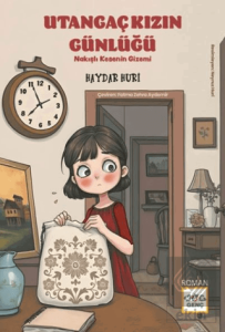 Utangaç Kızın Günlüğü - Nakışlı Kesenin Gizemi