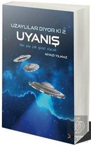 Uyanış: Uzaylılar Diyor ki 2