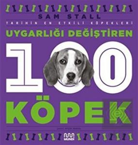 Uygarlığı Değiştiren 100 Köpek