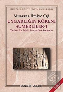 Uygarlığın Kökeni Sümerliler 1 Tarihte İlk Edebi E