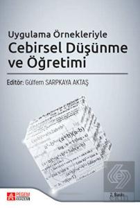 Uygulama Örnekleriyle Cebirsel Düşünme ve Öğretimi