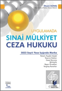 Uygulamada Sınai Mülkiyet Ceza Hukuku